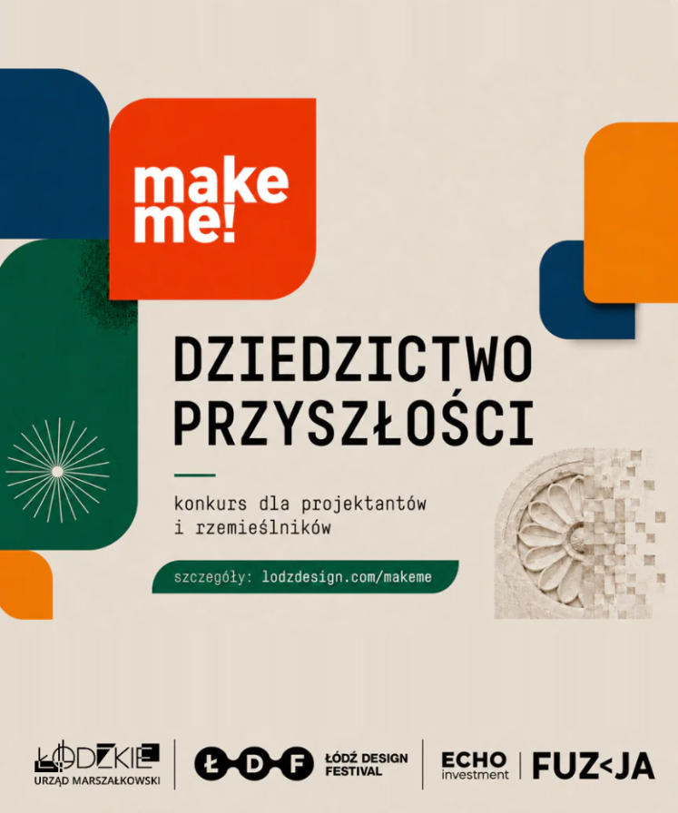 make me! 2026: Dziedzictwo Przyszłości, konkurs dla projektantów i rzemieślników